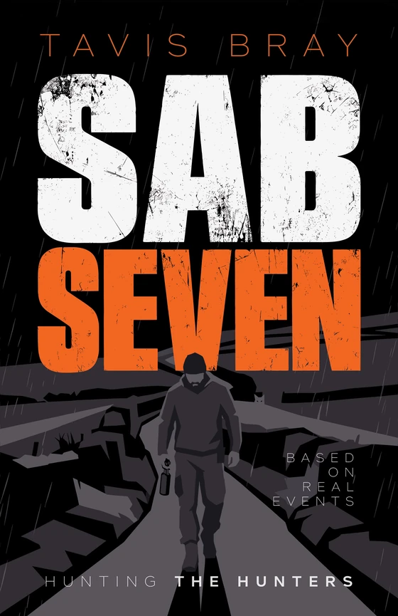 Sab Seven: Hunting the Hunters – Tavis Bray